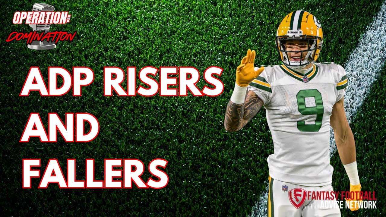 ADP Risers and Fallers | After Opening Week of Training Camp