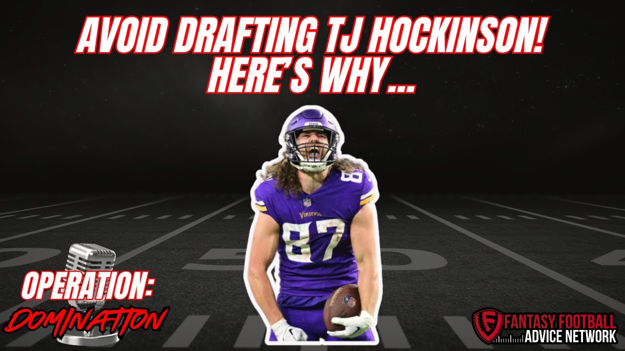 Avoid Drafting TJ Hockinson! Here’s Why…