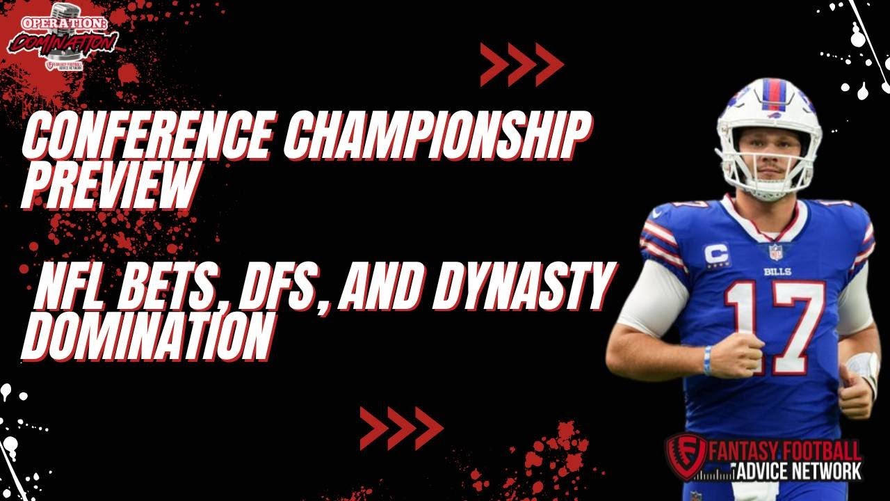 Conference Championship Preview | NFL Bets, DFS, and Dynasty Domination