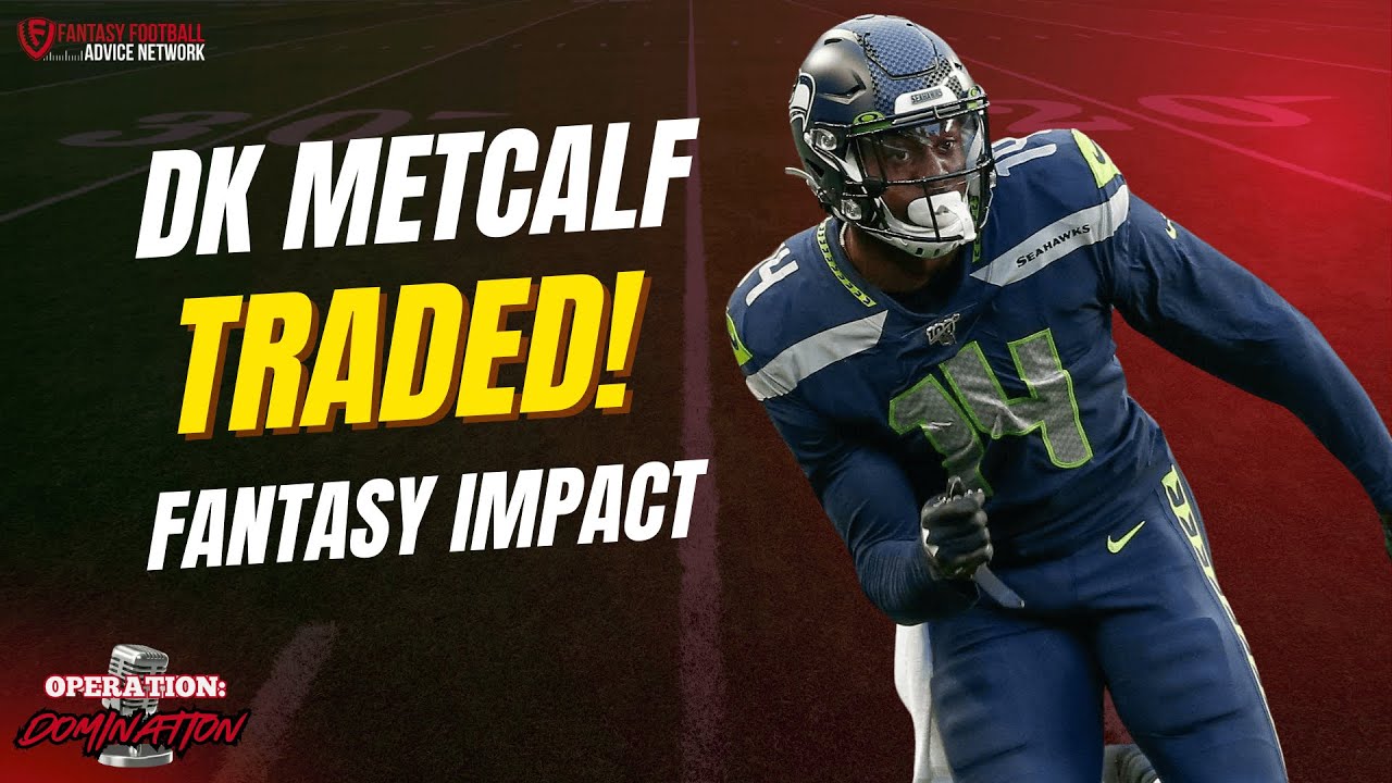 DK Metcalf’s Shocking Trade: Fantasy Impact Explained!