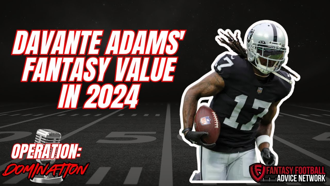 Davante Adams’ Fantasy Value in 2024