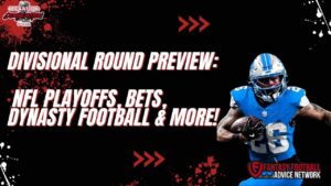 Divisional Round Preview: NFL Playoffs, Bets, Dynasty Football & More!