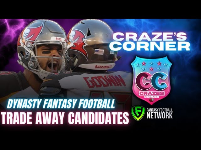 Dynasty Fantasy Football Trade Away Candidates – Craze’s Corner