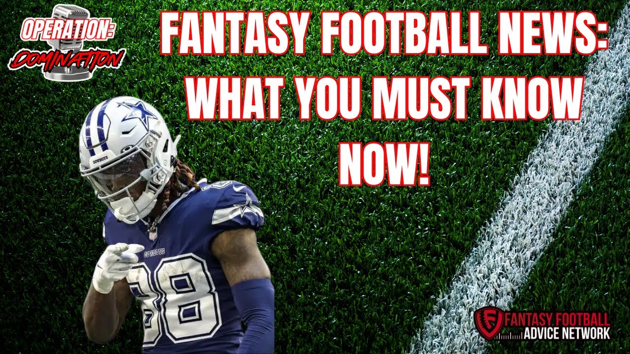 Fantasy Football News: What You Must Know Now!