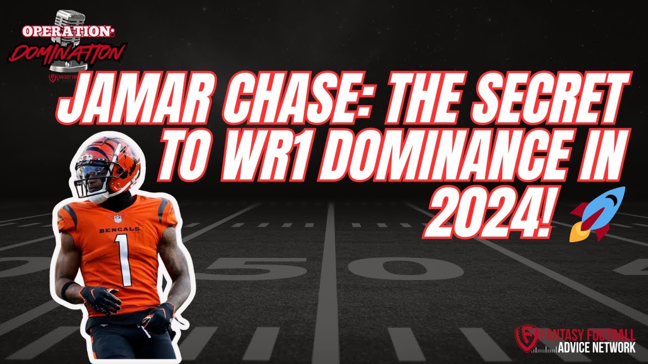 Jamar Chase: The Secret to WR1 Dominance in 2024! 🚀