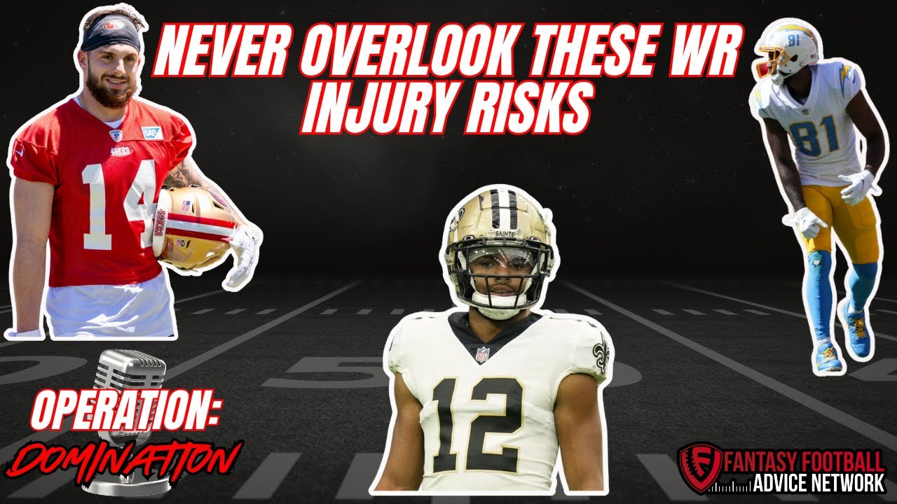 NEVER Overlook These WR Injury Risks