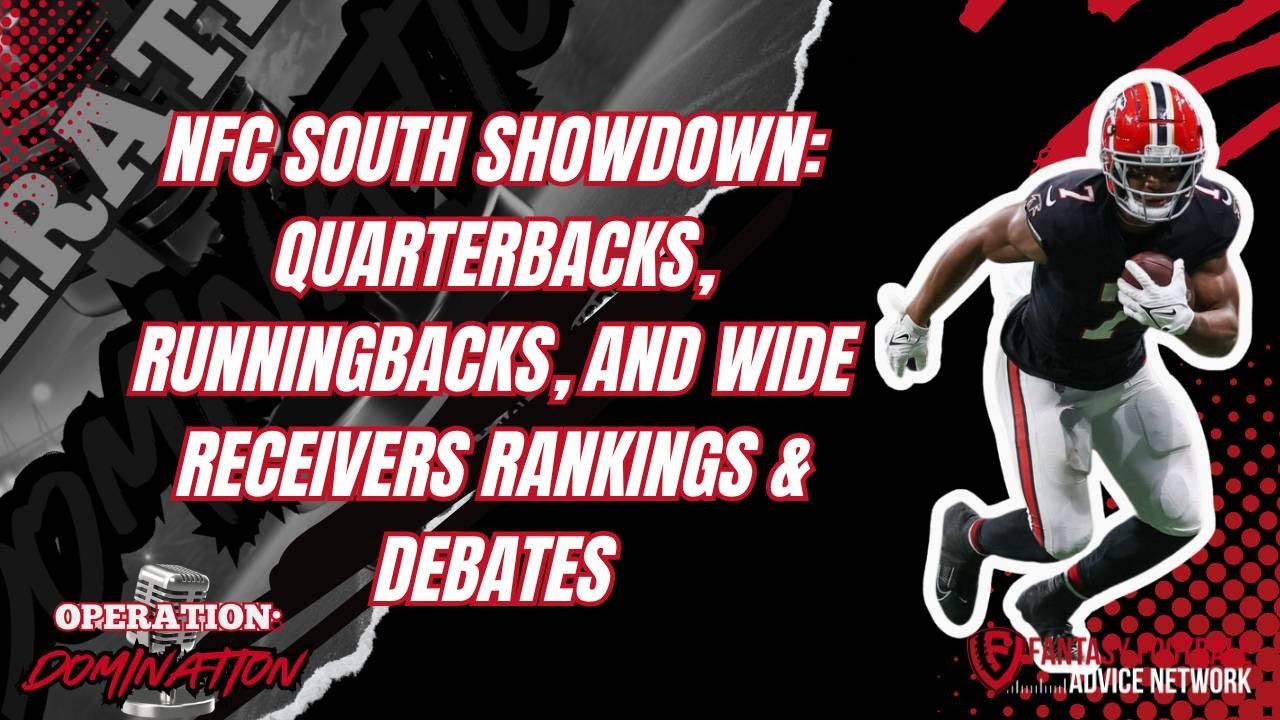 NFC South Showdown: Quarterbacks, Runningbacks, and Wide Receivers Rankings & Debates