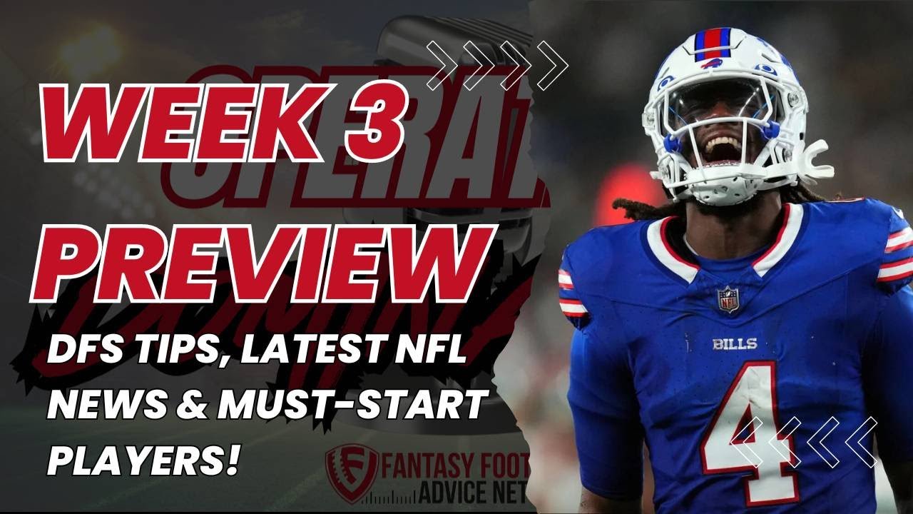 OPERATION DOMINATION: NFL Week 3 Preview | Must Starts, DFS Picks, Dynasty Temp Check, and Prop Bets