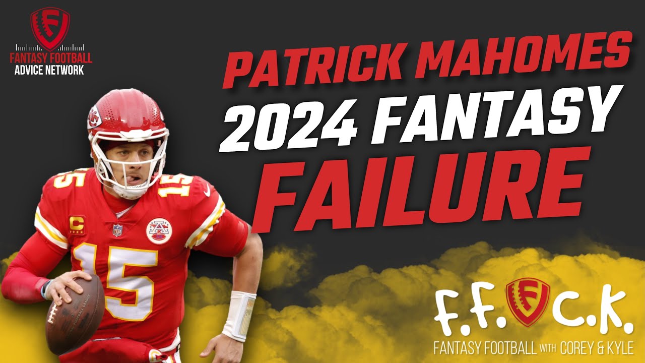 Patrick Mahomes Fantasy Bust? What Went Wrong in 2024