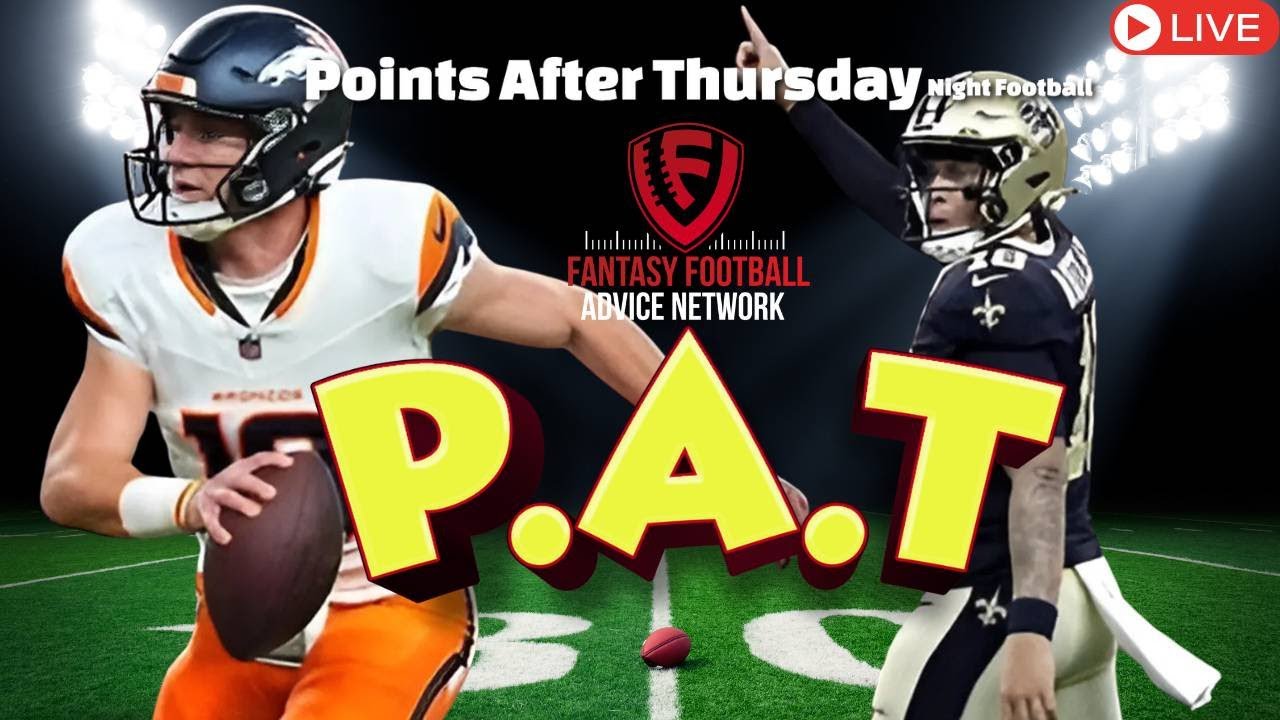 Points After Thursday (PAT) with the Fantasy Forecast Crew! LIVE Thursday After TNF!