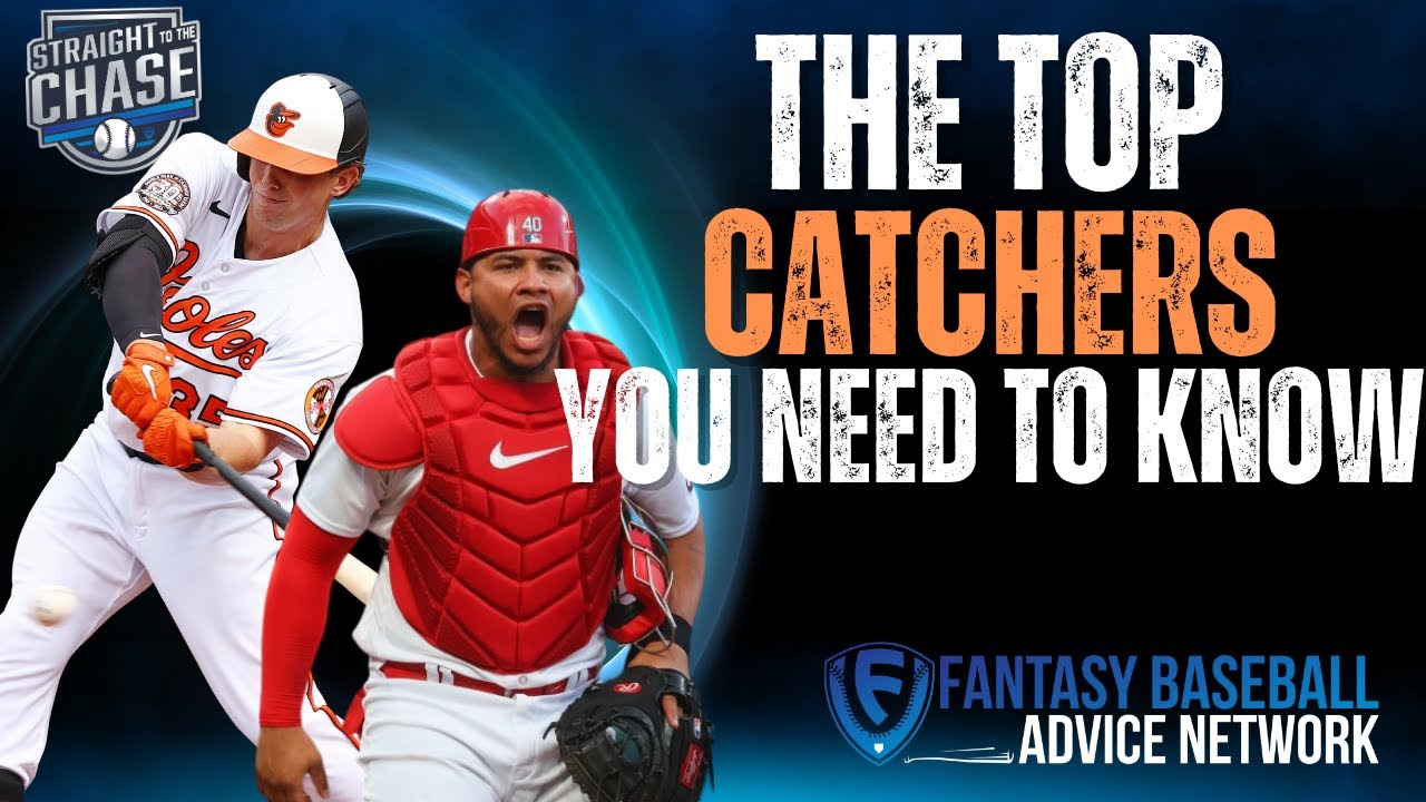 Top Catchers You need to know for Fantasy Baseball 2025 ⚾