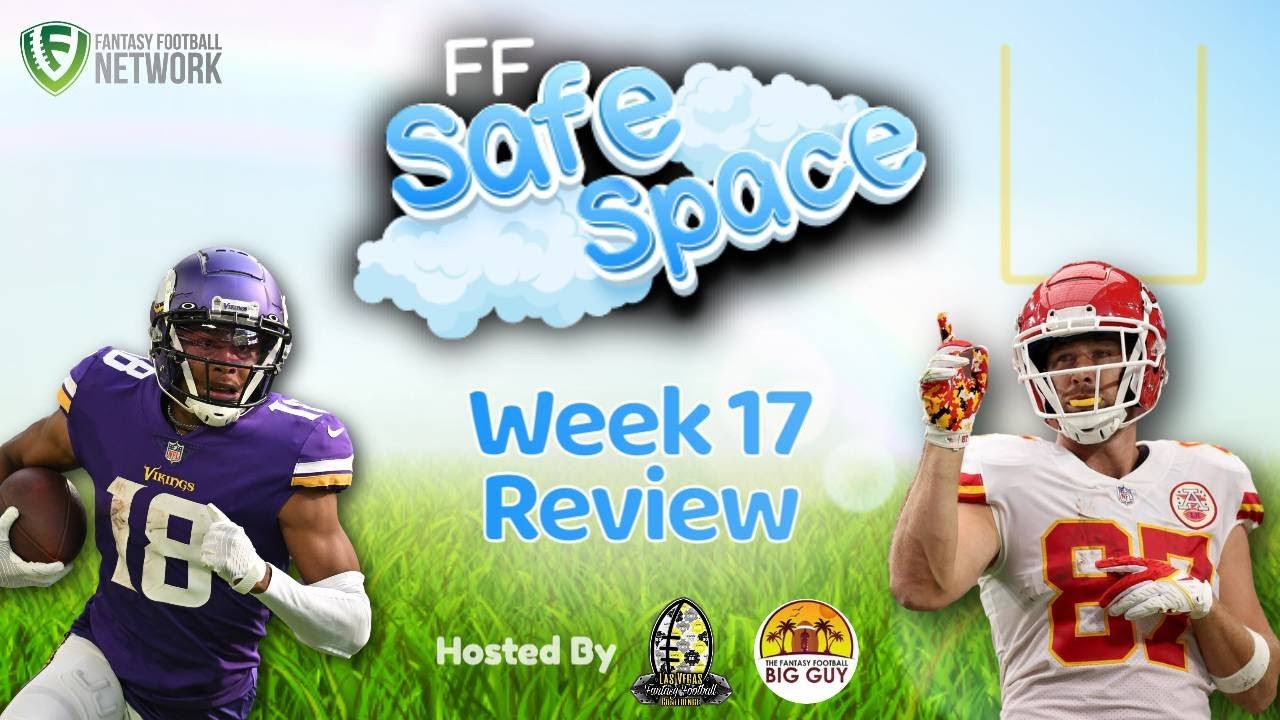 Week 17 Fantasy Football Safe Space