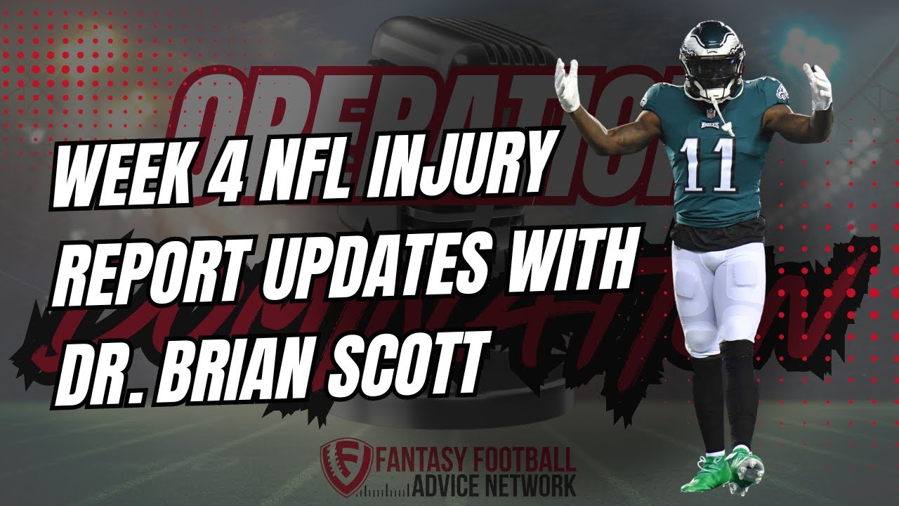 Week 4 NFL Injury Report | QB, RB, WR & TE Updates with Dr. Brian Scott