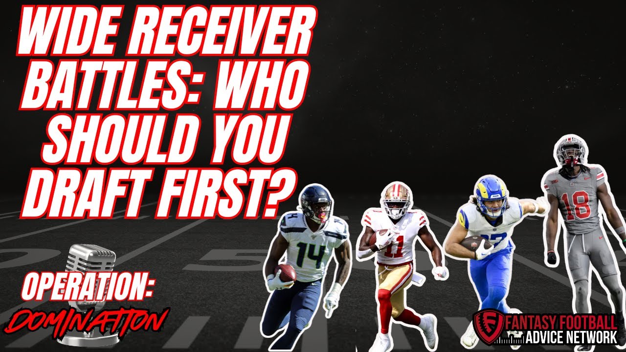 Wide Receiver Battles: Who Should You Draft First?