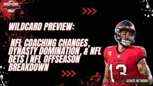 Wildcard Preview, NFL Coaching Changes, Dynasty Domination, & NFL Bets…