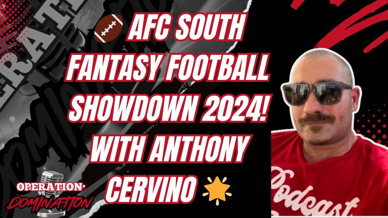 🏈 AFC South Fantasy Football Showdown 2024 with Anthony Cervino