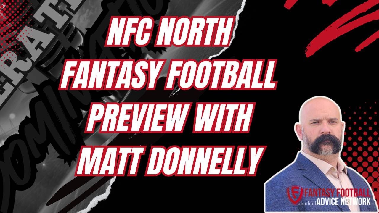 🏈 Fantasy Football NFC North  2024: Expert Rankings & Sleepers Debate with Matt Donnelly 🌟