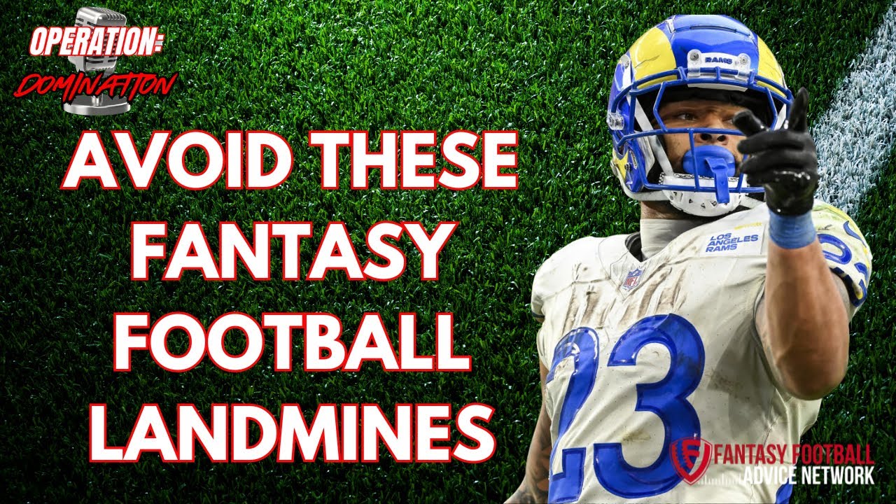 🚨 Avoid These Fantasy Football Landmines! 🚨